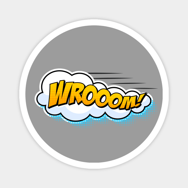 Wrooom! Magnet by JunkyDotCom